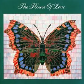 The House of Love - HOUSE OF LOVE
