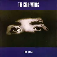 The Icicle Works - High Time