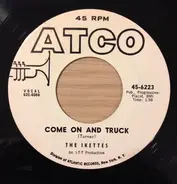 The Ikettes - Troubles On My Mind / Come On And Truck