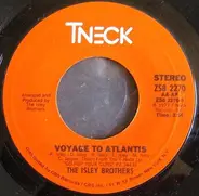 The Isley Brothers - Voyage To Atlantis / So You Wanna Stay Down
