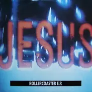 The Jesus And Mary Chain - Rollercoaster E.P.