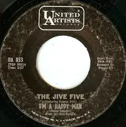 The Jive Five - I'm A Happy Man