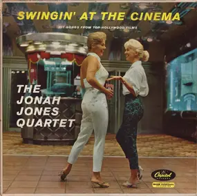 Jonah Jones Quartet - Swingin' At The Cinema Hit Songs From Top Hollywood Films