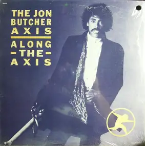 Jon Butcher Axis - Along the Axis
