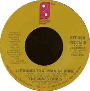 The Jones Girls - (I Found) That Man Of Mine