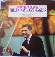The Johnny Mann Singers - Heart Full Of Song