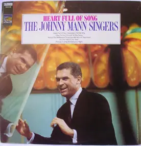 Johnny Mann Singers - Heart Full Of Song