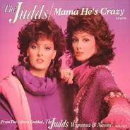 The Judds - Mama He's Crazy