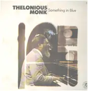 Thelonious Monk - Something in Blue