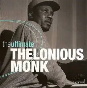 Thelonious Monk - The Ultimate Thelonious Monk