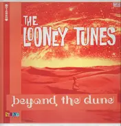 The Looney Tunes - Beyond the Dune