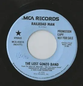 Lost Gonzo Band - Railroad Man / Take Advantage Of Your Chances