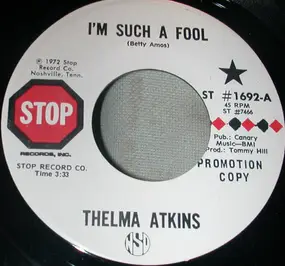Thelma Atkins - I'm Such A Fool / She's A Star