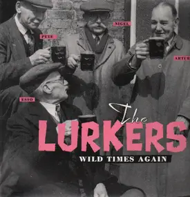 Lurkers - Wild Times Again