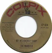 The Marcels - My Melancholy Baby / Really Need Your Love