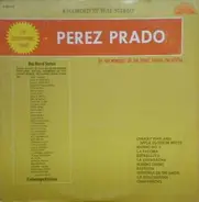 The Members Of The Perez Prado Orchestra - The Stereophonic Sound Of Perez Prado