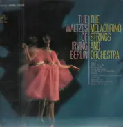 The Melachrino Strings And Orchestra - The Waltzes Of Irving Berlin