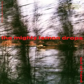 The Mighty Lemon Drops - Out Of Hand