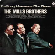 The Mills Brothers - I´m Sorry I Answered The Phone
