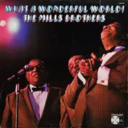 The Mills Brothers - What A Wonderful World