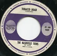 The Nashville Teens - Tobacco Road / I Like It Like That