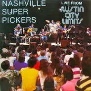 The Nashville Superpickers - Live From Austin City Limits