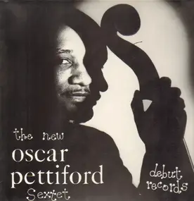 The New Oscar Pettiford Sextet - The New Oscar Pettiford Sextet