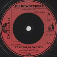 The New Seekers - We've Got To Do It Now