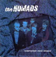The Nomads - Temptation Pays Double