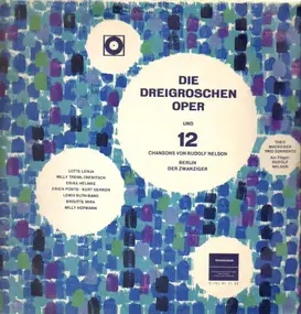 Theo Mackeben - Berlin Der Zwanziger - Die Dreigroschen Oper Und 12 Chansons Von Rudolf Nelson