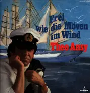 Theo Ansy - Frei wie die Möven im Wind