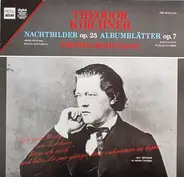 Theodor Kirchner - Nachtbilder Op.25, Albumblätter Op.7