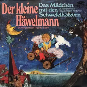 Theodor Storm - Der Kleine Häwelmann / Das Mädchen Mit Den Schwefelhölzern