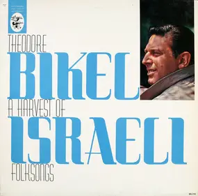 Theodore Bikel - A Harvest of Israeli Folksongs