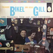 Theodore Bikel And Geula Gill - Theodore Bikel And Geula Gill Sing Folk Songs From Just About Everywhere