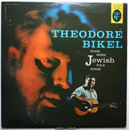 Theodore Bikel - Sings More Jewish Folk Songs