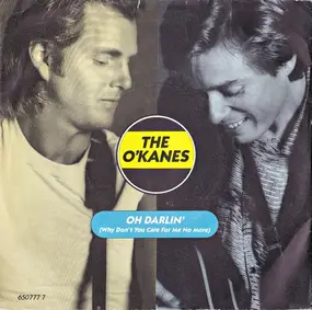 The O'Kanes - Oh Darlin' (Why Don't You Care For Me No More)