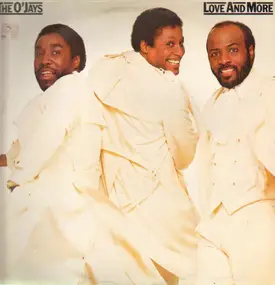 The O'Jays - Love and More