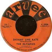 The Olympics - Shimmy Like Kate / Workin' Hard