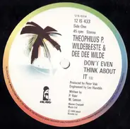 Theophilus P. Wildebeeste & Dee Dee Wilde - Don't Even Think About It