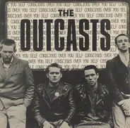 The Outcasts - SELF CONSCIOUS OVER YOU