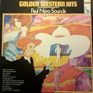 The Paul Nero Sounds - Golden Western Hits