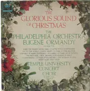 The Philadelphia Orchestra , The Temple University Concert Choir - The Glorious Sound Of Christmas