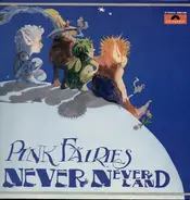 The Pink Fairies - Never - Neverland