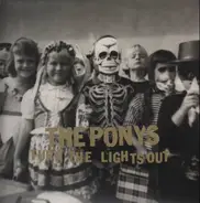The Ponys - Turn the Lights Out