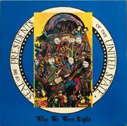 The Presidents - Why We Were Right