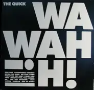 The Quick - Wah Wah