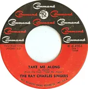 The Ray Charles Singers - Take Me Along / Walkin' Lonely