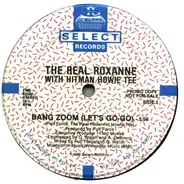 The Real Roxanne, Howie Tee - Bang Zoom! (Let's Go-Go) / Howie's Teed Off