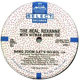 The Real Roxanne - Bang Zoom! (Let's Go-Go) / Howie's Teed Off